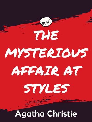 The Mysterious Affair At Styles By Agatha Christie · OverDrive: Ebooks ...